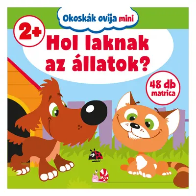 Hol laknak az állatok? - Okoskák ovija mini