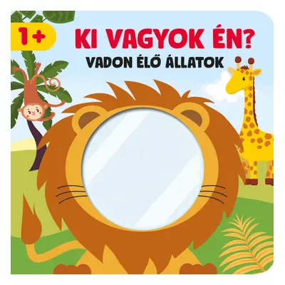 Ki vagyok én? Vadon élő állatok