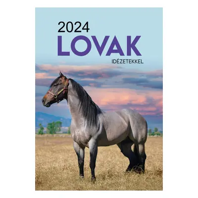 Naptár-Lovak idézetekkel 2024