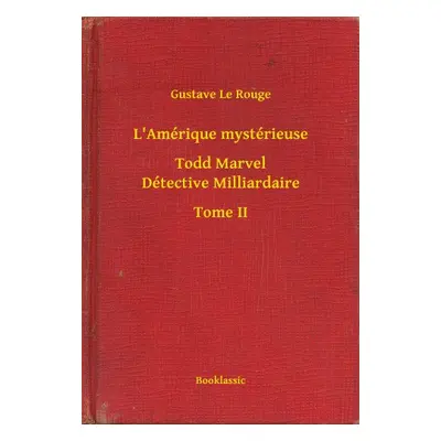 L'Amérique mystérieuse - Todd Marvel Détective Milliardaire - Tome II