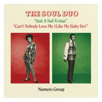 "Just a Sad Xmas/Can't Nobody Love Me (Like My Baby Do)" ("The Soul Duo") (Vinyl / 7" Single Col