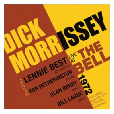 "Dick Morrissey Live at the Bell 1972" ("Dick Morrissey") (CD / Album)