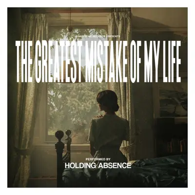 "The Greatest Mistake of My Life" ("Holding Absence") (CD / Album)